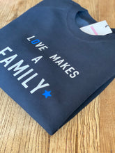 Load image into Gallery viewer, Matching adoption sweatshirts - love makes a family
