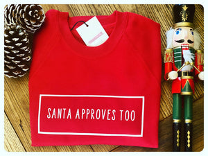 Santa approves too Christmas sweat