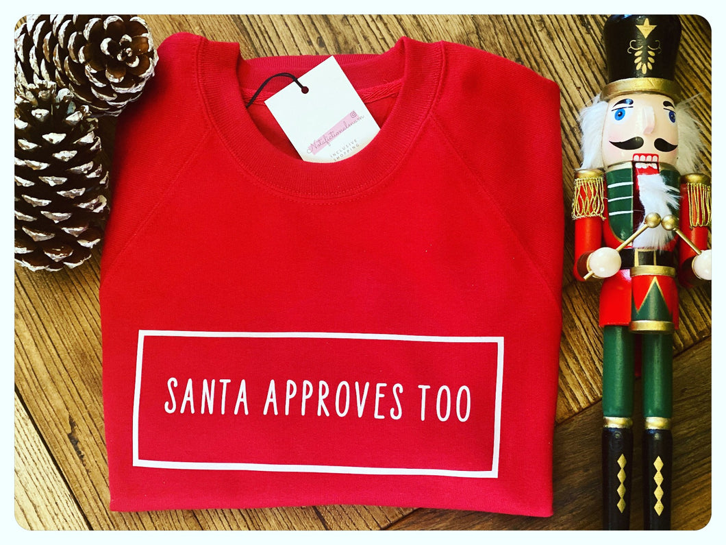 Santa approves too Christmas sweat