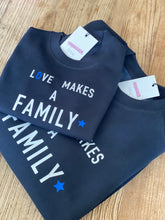 Load image into Gallery viewer, Matching adoption sweatshirts - love makes a family
