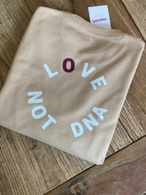 Load image into Gallery viewer, Adoption sweatshirt - Love not DNA (matching sets available)
