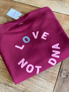 Adoption sweatshirt - Love not DNA (matching sets available)