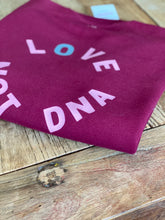 Load image into Gallery viewer, Adoption sweatshirt - Love not DNA (matching sets available)
