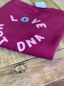 Adoption sweatshirt - Love not DNA (matching sets available)