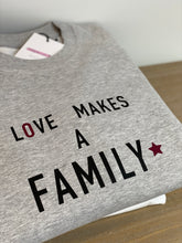 Load image into Gallery viewer, Matching adoption sweatshirts - love makes a family
