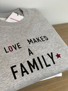 Matching adoption sweatshirts - love makes a family