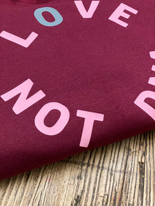 love-not-dna-sweatshirt-adult-maroon-pink-lettering