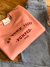 Load image into Gallery viewer, womens-adoption-no-bump-still-pumped-club-sweatshirt-pink
